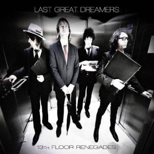 Last Great Dreamers - 13Th Floor Renegades i gruppen VINYL hos Bengans Skivbutik AB (3127029)