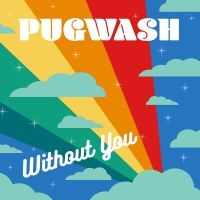 Pugwash - Without You i gruppen VINYL hos Bengans Skivbutik AB (3127044)