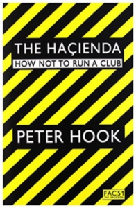 Peter Hook - The Hacienda. How Not To Run A Club i gruppen VI TIPSER / MusikkkBøker hos Bengans Skivbutik AB (3151396)