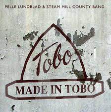 Pelle Lundblad & Steam Mill County Band - Made in Tobo i gruppen VINYL hos Bengans Skivbutik AB (3153059)