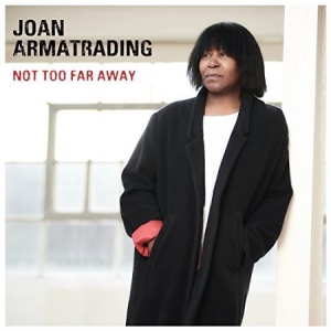 Joan Armatrading - Not Too Far Away i gruppen CD hos Bengans Skivbutik AB (3178257)