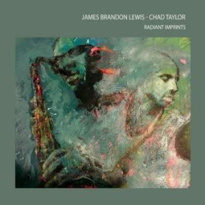 Lewis James Brandon / Taylor Chad - Radiant Imprints i gruppen CD hos Bengans Skivbutik AB (3178334)