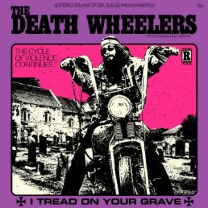 Death Wheelers The - I Tread On Your Grave i gruppen VINYL hos Bengans Skivbutik AB (3178613)