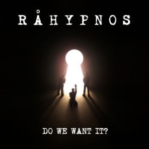 Råhypnos - Do We Want It? i gruppen CD hos Bengans Skivbutik AB (3178625)