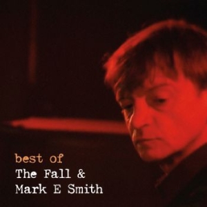 Fall The & Mark E Smith - Best Of i gruppen VI TIPSER / Julegavetips Vinyl hos Bengans Skivbutik AB (3179927)