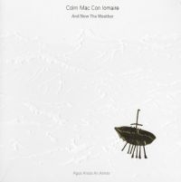 Mac Con Iomaire Colm - And Now The Weather i gruppen CD hos Bengans Skivbutik AB (3187002)