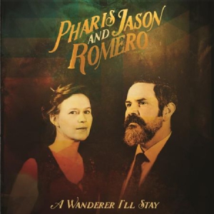 Romero Pharis & Jason - A Wanderer I'll Stay i gruppen CD hos Bengans Skivbutik AB (3187022)