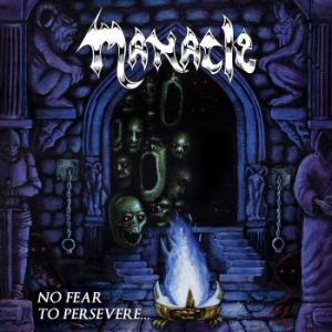 Manacle - No Fear To Persevere i gruppen CD hos Bengans Skivbutik AB (3199788)