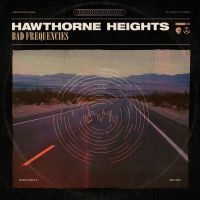 Hawthorne Heights - Bad Frequencies i gruppen VINYL hos Bengans Skivbutik AB (3199831)