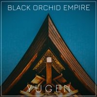 Black Orchid Empire - Yugen i gruppen CD hos Bengans Skivbutik AB (3199837)