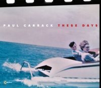 Carrack Paul - These Days i gruppen CD hos Bengans Skivbutik AB (3199862)