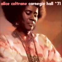 Coltrane Alice - Carnegie Hall '71 i gruppen CD hos Bengans Skivbutik AB (3199877)