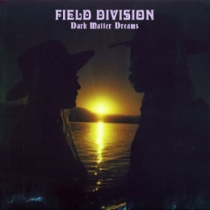 Field Division - Dark Matter Dreams i gruppen VI TIPSER / Julegavetips CD hos Bengans Skivbutik AB (3199879)