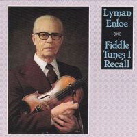 Enloe Lyman - Fiddle Tunes I Recall i gruppen CD hos Bengans Skivbutik AB (3205186)