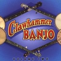 Blandade Artister - Clawhammer Banjo Vol 2 i gruppen CD hos Bengans Skivbutik AB (3205192)