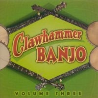 Blandade Artister - Clawhammer Banjo Vol 3 i gruppen CD hos Bengans Skivbutik AB (3205193)