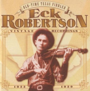 Robertson Eck - Old Time Texas Fiddler 1922-29 i gruppen CD hos Bengans Skivbutik AB (3205226)