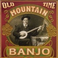 Blandade Artister - Old Time Mountain Banjo i gruppen CD hos Bengans Skivbutik AB (3205239)