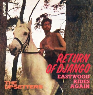 Perry Lee Scratch And The Upsetters - Return Of Django / Eastwood Rides A i gruppen CD hos Bengans Skivbutik AB (3205246)