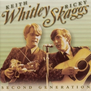 Whitley Keith & Ricky Skaggs - Second Generation Bluegrass i gruppen CD hos Bengans Skivbutik AB (3205392)