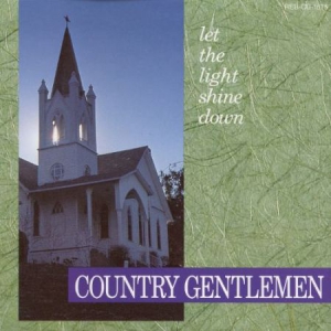 Country Gentlemen - Let The Light Shine Down i gruppen CD hos Bengans Skivbutik AB (3205413)