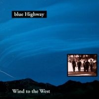 Blue Highway - Wind To The West i gruppen CD hos Bengans Skivbutik AB (3205433)