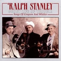 Stanley Ralph - Short Life Of Trouble i gruppen CD hos Bengans Skivbutik AB (3205435)