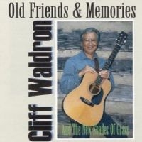 Waldron Cliff - Old Friends & Memories i gruppen CD hos Bengans Skivbutik AB (3205436)