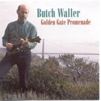 Waller Butch - Golden Gate Promenade i gruppen CD hos Bengans Skivbutik AB (3205443)