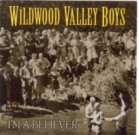 Wildwood Valley Boys - I'm A Believer i gruppen CD hos Bengans Skivbutik AB (3205447)