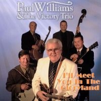 Williams Paul & Victory Trio - I'll Meet You In The Gloryland i gruppen CD hos Bengans Skivbutik AB (3205458)