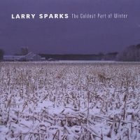 Sparks Larry - Coldest Part Of Winter i gruppen CD hos Bengans Skivbutik AB (3205460)