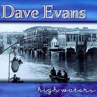 Evans Dave - High Waters i gruppen CD hos Bengans Skivbutik AB (3205461)