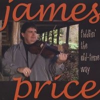 Price James - Fiddlin' The Old-Time Way i gruppen CD hos Bengans Skivbutik AB (3205464)