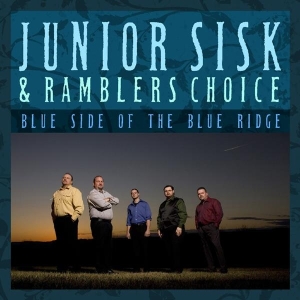 Sisk Junior & Rambler's Choice - Blue Side Of The Blue Ridge i gruppen CD hos Bengans Skivbutik AB (3205492)