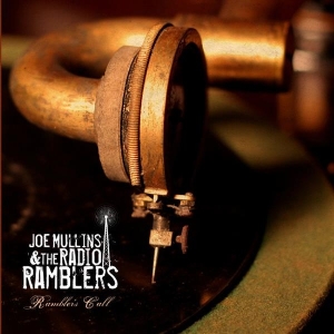 Joe & Radio Ramblers Mullins - Ramblers Call i gruppen CD hos Bengans Skivbutik AB (3205499)