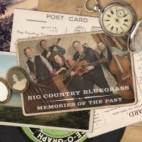 Big Country Bluegrass - Memories Of The Past i gruppen CD hos Bengans Skivbutik AB (3205511)