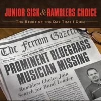 Sisk Junior & Ramblers Choice - Story Of The Day That I Died i gruppen CD hos Bengans Skivbutik AB (3205514)