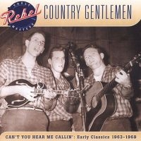 Country Gentlemen - Can't You Hear Me Callin' i gruppen CD hos Bengans Skivbutik AB (3205528)