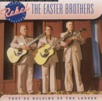 Easter Brothers - They're Holding Up The Ladder i gruppen CD hos Bengans Skivbutik AB (3205531)