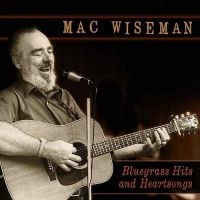 Wiseman Mac - Bluegrass Hits And Hearts i gruppen CD hos Bengans Skivbutik AB (3205543)