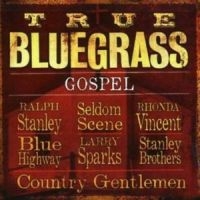 Blandade Artister - True Bluegrass Gospel i gruppen CD hos Bengans Skivbutik AB (3205556)