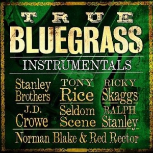 Various Artists - True Bluegrass Instrumentals i gruppen CD hos Bengans Skivbutik AB (3205557)