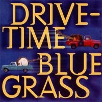 Blandade Artister - Drive-Time Bluegrass i gruppen CD hos Bengans Skivbutik AB (3205559)