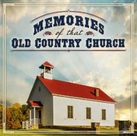 Blandade Artister - Memories Of That Old Country Church i gruppen CD hos Bengans Skivbutik AB (3205560)