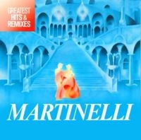 Martinelli - Greatest Hits & Remixes i gruppen VINYL hos Bengans Skivbutik AB (3206274)