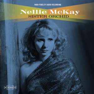 Mckay Nellie - Sister Orchid i gruppen CD hos Bengans Skivbutik AB (3206287)