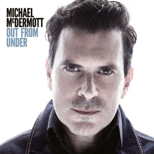 Mcdermott Michael - Out From Under i gruppen CD hos Bengans Skivbutik AB (3206305)