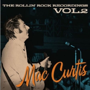 Curtis Mac - Rollin' Rock Recordings Vol. 2 i gruppen CD hos Bengans Skivbutik AB (3207830)