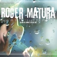 Matura Roger - Follow Me Down To Chesil Bay i gruppen CD hos Bengans Skivbutik AB (3207955)